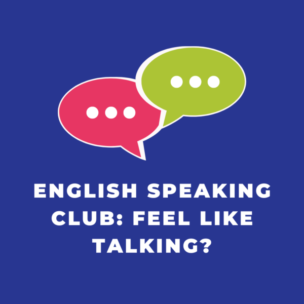 English Speaking Club: Feel Like Talking? Poster